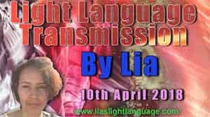 Light Language Transmission by Lia Livani 10th April 2018