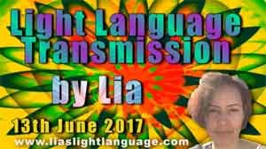 Light Language Transmission by Lia Livani 13th June 2017