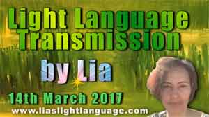 Light Language Transmission by Lia Livani   14th March 2017