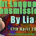 Light Language Transmission by Lia Livani 17th April 2018