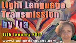 Light Language Transmission by Lia Livani 17th January 2017