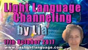 Light Language Transmission by Lia Livani 17th October 2017