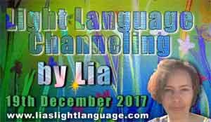 Light Language Transmission by Lia Livani 19th December 2017