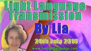 Light Language Transmission by Lia Livani 24th July 2018