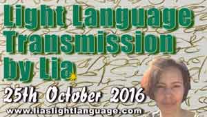 Universal Light Language Transmission 25th October 2016