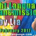 Light Language Transmission by Lia Livani  28th February 2017