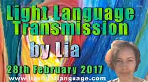 Light Language Transmission by Lia Livani  28th February 2017