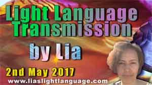 Light Language Transmission by Lia Livani 2nd May 2017