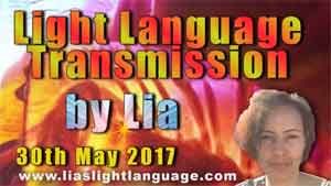 Light Language Transmission by Lia Livani 30th May 2017