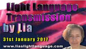 Light Language Transmission by Lia Livani  31st January 2017