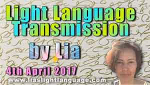 Light Language Transmission by Lia Livani 4th April 2017