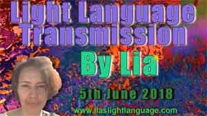 Light Language Transmission by Lia Livani 5th June 2018
