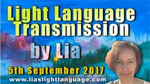 Light Language Transmission by Lia Livani 5th September 2017