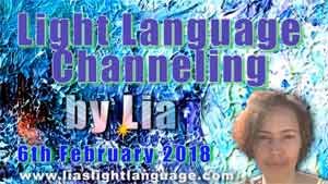 Light Language Transmission by Lia Livani 6th February 2018