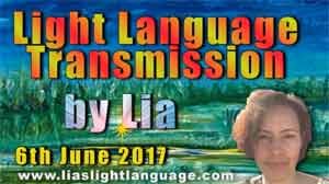 Light Language Transmission by Lia Livani 6th June 2017