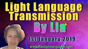 Light Language Transmission by Lia Livani 1st January 2019