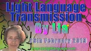 Light Language Transmission by Lias Lavini 26th February 2019
