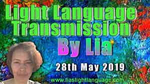 Lia Livani Light Language Transmission 28th May 2019