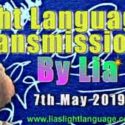 Lias Light Language Transmission 7th May 2019