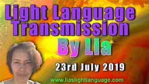 Channeled Light Language Transmission By Lia Livani 23rd July 2019