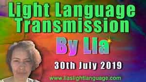 Light Language Transmission by Lia Livani 30th July 2019