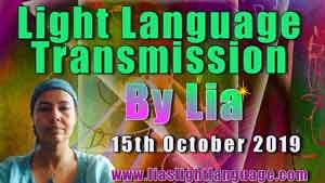 Light Language Transmission by Lia Livani 15th October 2019