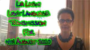 Channeled Light Language of Divine Love Through Lia Livani 4th August 2020