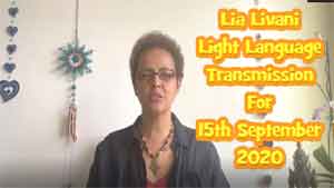 Channeled Light Language of Divine Love Through Lia Livani 15th September 2020