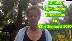 Lia Livani Light Language Transmission for 22nd September 2020